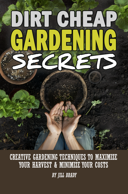Dirt Cheap Gardening Secrets Book