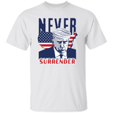 NEVER SURRENDER Trump T-Shirt