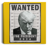 Trump WANTED for President 2024  Square Canvas .75in Frame