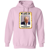 Trump WANTED for President Pullover Hoodie