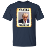 Trump - Wanted for President T-Shirt