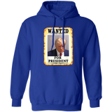 Trump WANTED for President Pullover Hoodie