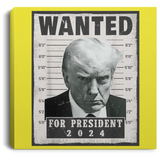 Trump WANTED for President 2024  Square Canvas .75in Frame