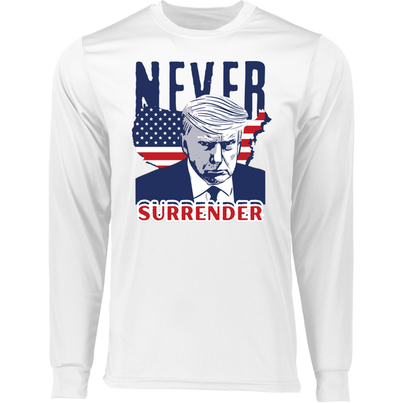 NEVER SURRENDER Trump  Long Sleeve Moisture-Wicking Tee