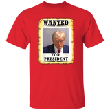 Trump - Wanted for President T-Shirt