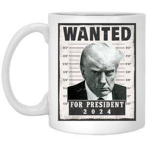 Trump WANTED for President 2024 White Mug