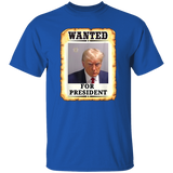 Trump - Wanted for President T-Shirt