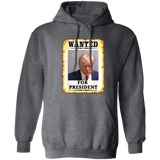 Trump WANTED for President Pullover Hoodie