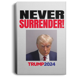 Trump NEVER Surrender 2024 Portrait Canvas