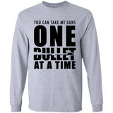 One Bullet At A Time Gun Rights Long Sleeve T-Shirt