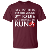 Too Old To Run T-Shirt