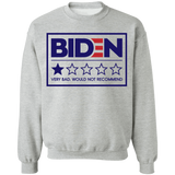 Biden - Very Bad Would Not Recommend Crewneck Pullover Sweatshirt