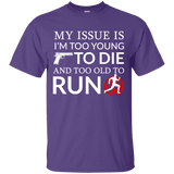 Too Old To Run T-Shirt