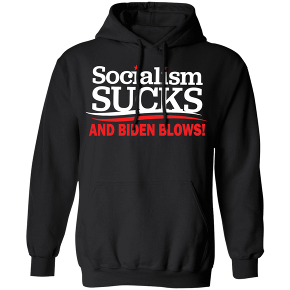 Socialism Sucks and Biden Blows Funny  Pullover Hoodie