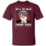 Trump He'll be Back 2024  T-SHIRT