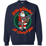 Better Watch Out! (Christmas/Gun Rights) Sweatshirt