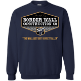 Trump Border Wall Construction Co. Sweatshirt