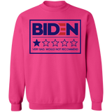 Biden - Very Bad Would Not Recommend Crewneck Pullover Sweatshirt