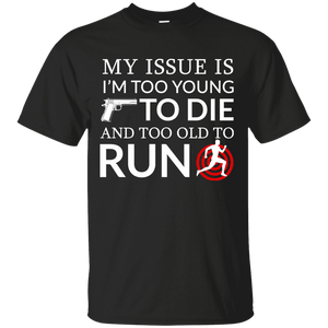 Too Old To Run T-Shirt