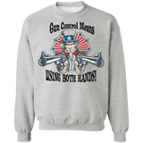 Gun Control Means Both Hands Crewneck Pullover Sweatshirt