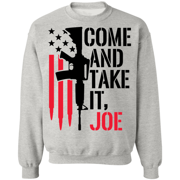 Come And Take It, Joe Crewneck Pullover Sweatshirt