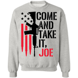 Come And Take It, Joe Crewneck Pullover Sweatshirt