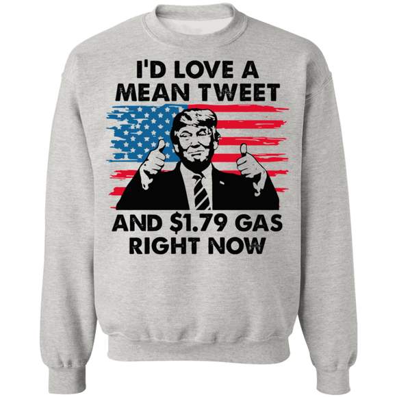 I'd Love A Mean Tweet Crewneck Pullover Sweatshirt