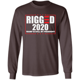 RIGGED 2020 Trump Still My President LS Ultra Cotton T-Shirt