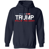 Trump Still My President Pullover Hoodie