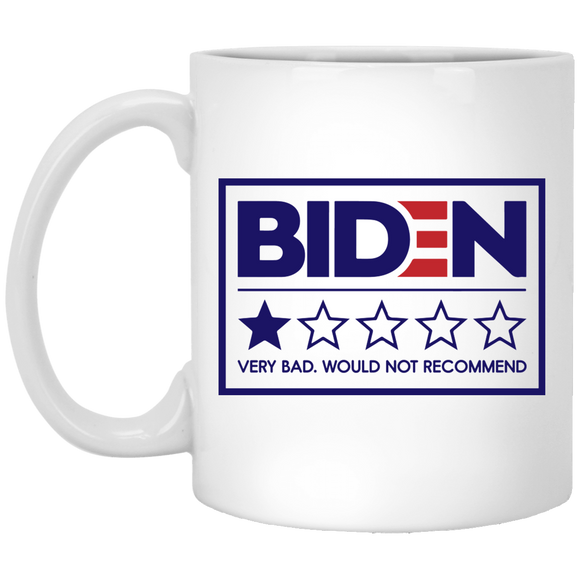 Biden - Very Bad Would Not Recommend 11 oz. White Mug