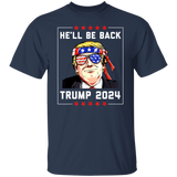 Trump He'll be Back 2024  T-SHIRT