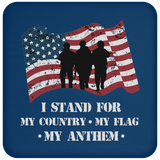 Drink Coaster - I Stand for My Country, My Flag and My Anthem