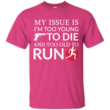 Too Old To Run T-Shirt