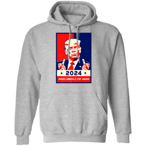 Trump 2024 Make Liberals Cry Again  Pullover Hoodie