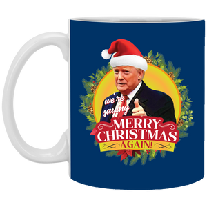 President Trump "We're Saying Merry Christmas Again!" Mug