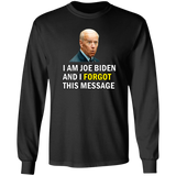 Forgetful Joe Biden Funny Long Sleeve T-Shirt