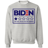 Biden - Very Bad Would Not Recommend Crewneck Pullover Sweatshirt