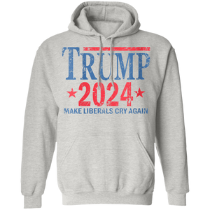 Trump 2024 Make Liberals Cry Again Pullover Hoodie