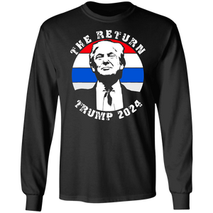 Trump 2024 'The Return' Long Sleeve T-Shirt