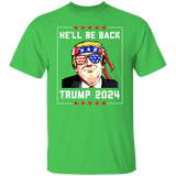 Trump He'll be Back 2024  T-SHIRT