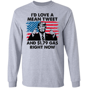 I'd Love A Mean Tweet LS Ultra Cotton T-Shirt