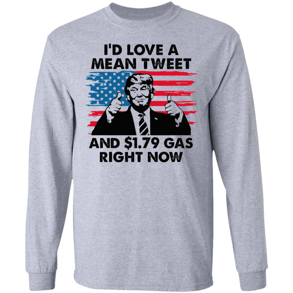 I'd Love A Mean Tweet LS Ultra Cotton T-Shirt