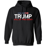 Trump Still My President Pullover Hoodie