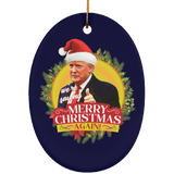 We're Saying Merry Christmas Again TRUMP Ceramic Oval Ornament