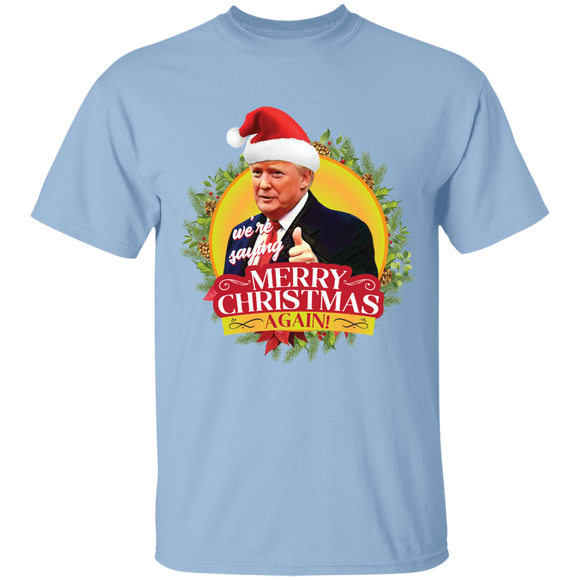 We're Saying MERRY CHRISTMAS AGAIN Short Sleeve Trump T-Shirt