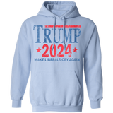 Trump 2024 Make Liberals Cry Again Pullover Hoodie