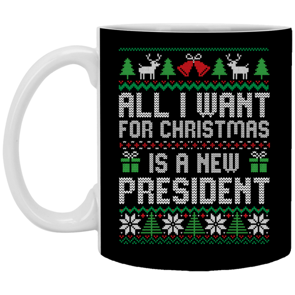 All I Want for Christmas is a New President Mug