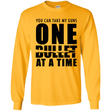 One Bullet At A Time Gun Rights Long Sleeve T-Shirt