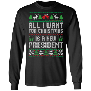 All I Want for Christmas is a New President LS Ultra Cotton T-Shirt