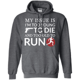 Too Old To Run Hoodie